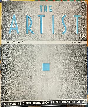 Bild des Verkufers fr The Artist May 1938 Vol.XV No.3 / Robert Greenham "The Theory and Practice of Oil Painting" / /H Tittensor "Something Out of the Ordinary in Water-Colour Painting" / Adrian Hill "An Artist's Progress" / Kenneth Steel "Landscape Drawing in Pen and Ink" / Frank H Young "The Technique of Advertising Layout" / R C Peter "On Making an Original Mezzotint" / Russell Reeve "Drawing as Expression" / Artist of Note Number thirty-nine - Charles Knight"/ R Myerscough-Walker "Designing For The Stage" zum Verkauf von Shore Books