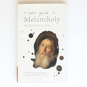 A User's Guide to Melancholy