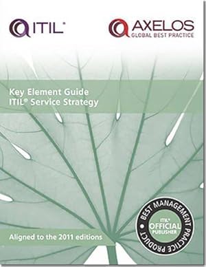 Bild des Verkufers fr Key element guide ITIL service strategy zum Verkauf von WeBuyBooks