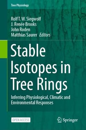 Seller image for Stable Isotopes in Tree Rings : Inferring Physiological, Climatic and Environmental Responses for sale by GreatBookPrices