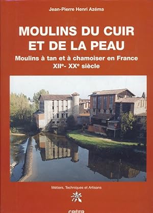 Imagen del vendedor de Moulins du cuir et de la peau moulins a tan et  chamoiser en France a la venta por LIBRAIRIE GIL-ARTGIL SARL
