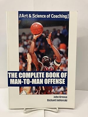 Seller image for The Complete Book of Man to Man Offense for sale by Chamblin Bookmine