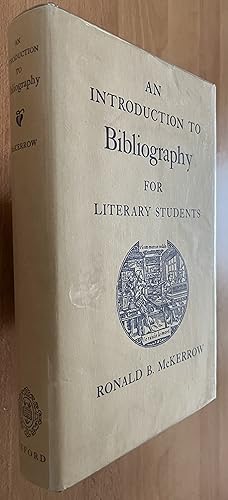 Seller image for AN INTRODUCTION TO BIBLIOGRAPHY FOR LITERARY STUDENTS for sale by BookSmith