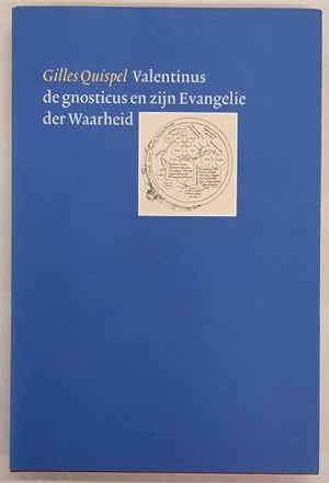Bild des Verkufers fr Valentinus de gnosticus en zijn evangelie der waarheid zum Verkauf von Frans Melk Antiquariaat
