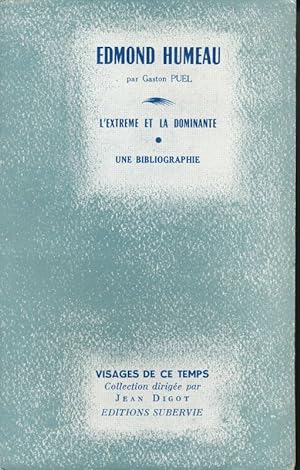 Seller image for Edmond Humeau. L'extreme et la dominante for sale by LIBRAIRIE GIL-ARTGIL SARL