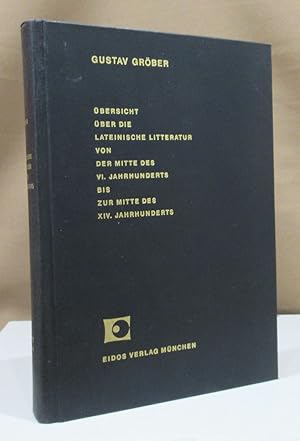 Bild des Verkufers fr bersicht ber die Lateinische Litteratur von der Mitte des VI. Jahrhunderts bis zur Mitte des XIV. Jahrhunderts. zum Verkauf von Dieter Eckert