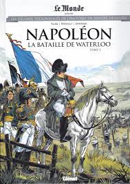 Bild des Verkufers fr Napolon : la bataille de Waterloo Tome 1 zum Verkauf von Dmons et Merveilles