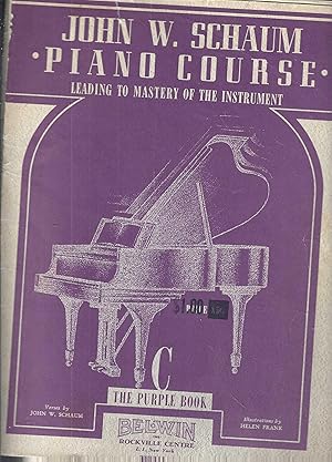 Imagen del vendedor de John W. Schaum Piano Course: C The Purple Book (Leading To Mastery of the Instrument) a la venta por Vada's Book Store