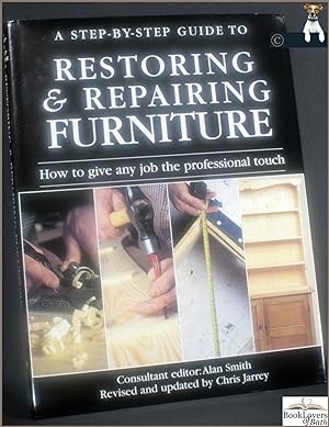 Bild des Verkufers fr Restoring & Repairing Furniture: How to Give Any Job the Professional Touch: Revised and Updated by Chris Jarrey zum Verkauf von BookLovers of Bath