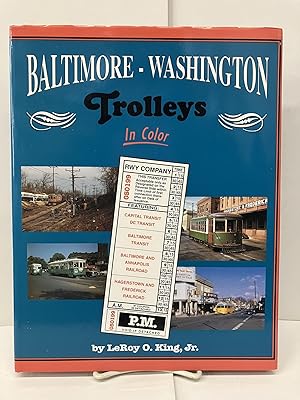 Bild des Verkufers fr Baltimore - Washinton Trolleys In Color zum Verkauf von Chamblin Bookmine