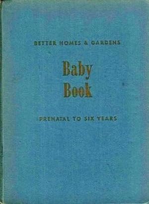 Seller image for Better Homes & Gardens Baby Book: Prenatal to Six Years for sale by -OnTimeBooks-