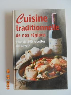 Imagen del vendedor de Cuisine traditionnelle de nos regions : Plus de 290 recettes du terroir a la venta por Les Livres des Limbes