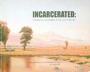 Seller image for Incarcerated: Visions of California in the 21st Century for sale by Wittenborn Art Books