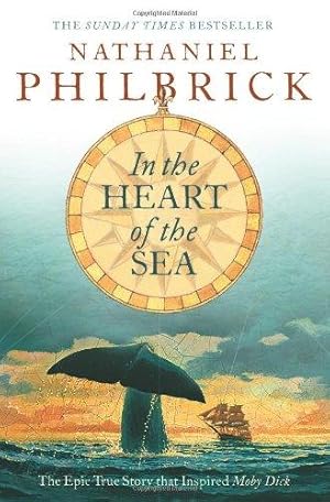 Seller image for In the Heart of the Sea: The Epic True Story that Inspired   Moby Dick   for sale by WeBuyBooks