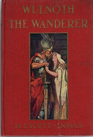 WULNOCH THE WANDERER; A STORY OF KING ALFRED OF ENGLAND