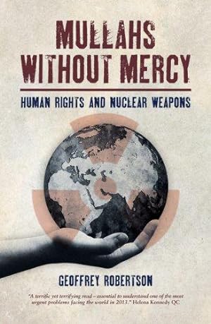 Bild des Verkufers fr Mullahs Without Mercy: Human Rights and Nuclear Weapons zum Verkauf von WeBuyBooks