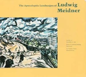 The Apocalyptic Landscapes of Ludwig Meidner