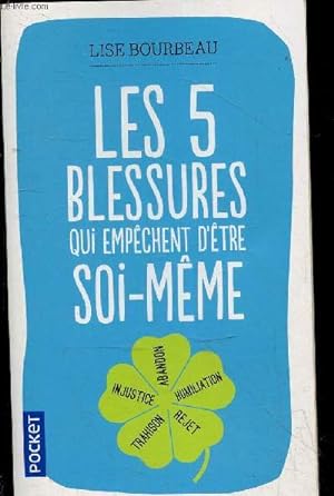 Bild des Verkufers fr Les 5 blessures qui empchent d'tre soi-mme - Collection pocket n15171. zum Verkauf von Le-Livre
