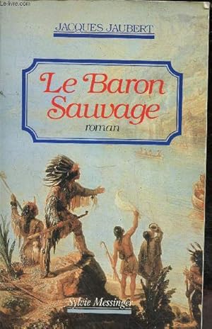 Seller image for Le Baron Sauvage - roman. for sale by Le-Livre