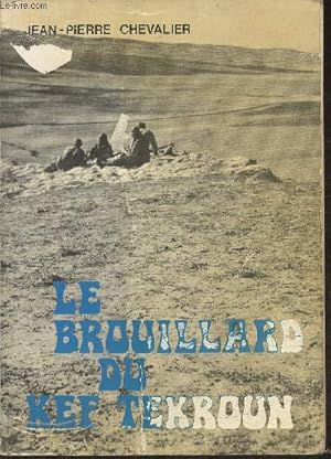 Seller image for Le brouillard du Kef Tekroun for sale by Le-Livre