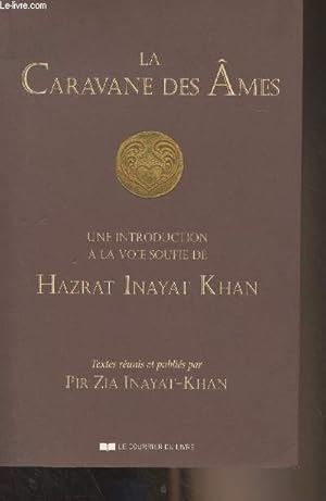 Seller image for La caravane des mes - Une introduction  la voie soufie de Hazrat Inayat Khan for sale by Le-Livre