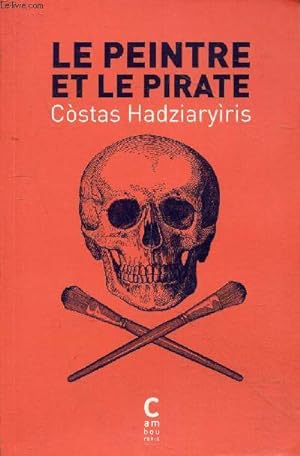 Image du vendeur pour Le peintre et le pirate. mis en vente par Le-Livre