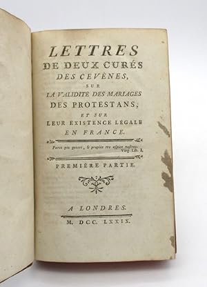 Lettres de deux curés des Cévenes, sur la validité des mariages des protestants, et sur leur exis...