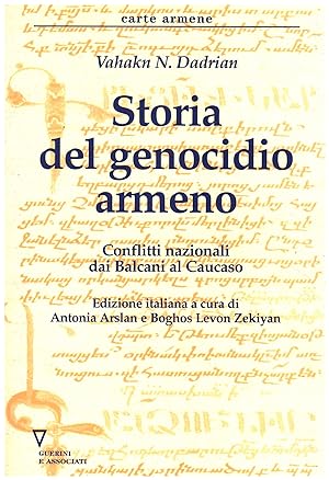 Bild des Verkufers fr Storia del genocidio armeno Conflitti nazionali dai Balcani al Caucaso zum Verkauf von Di Mano in Mano Soc. Coop