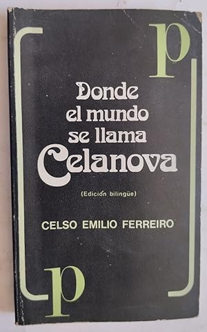 Seller image for Donde el mundo se llama Celanova / Onde o mundo chamase Celanova (bilinge gallego-espaol) for sale by Librera Ofisierra