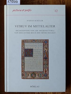 Vitruv im Mittelalter. Die Rezeption von "De architectura" von der Antike bis in die frühe Neuzei...