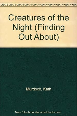 Bild des Verkufers fr Creatures of the Night (Finding Out About S.) zum Verkauf von WeBuyBooks