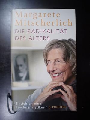 Seller image for Die Radikalitt des Alters. Einsichten einer Psychoanalytikerin for sale by Buchfink Das fahrende Antiquariat
