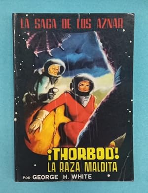Imagen del vendedor de THORBOD!, LA RAZA MALDITA. (La Saga de los Aznar, n 52). a la venta por Librera DANTE