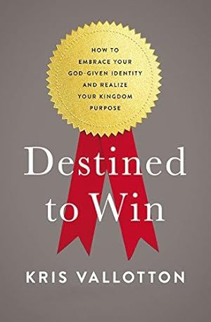 Bild des Verkufers fr Destined To Win: How to Embrace Your God-Given Identity and Realize Your Kingdom Purpose zum Verkauf von WeBuyBooks