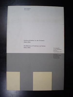 Imagen del vendedor de Innenarchitektur in der Schweiz 1942-1992 / Architecture d'intrieur en Suisse 1942-1992 a la venta por Buchfink Das fahrende Antiquariat