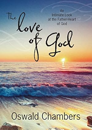 Image du vendeur pour The Love of God: An Intimate Look at the Father-Heart of God mis en vente par -OnTimeBooks-