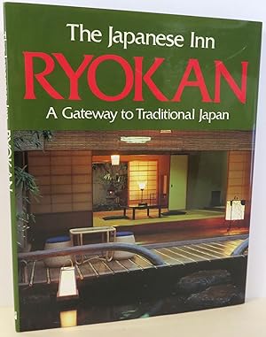 Seller image for The Japanese Inn Ryokan : A Gateway to Traditional Japan for sale by Evolving Lens Bookseller