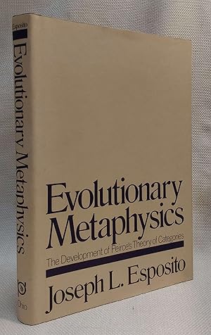 Immagine del venditore per Evolutionary Metaphysics: The Development of Peirce's Theory of Categories venduto da Book House in Dinkytown, IOBA