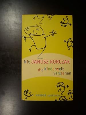 Mit Janusz Korczak die Kinderwelt verstehen