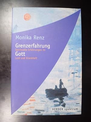 Seller image for Grenzerfahrung Gott. Spirituelle Erfahrungen in Leid und Krankheit for sale by Buchfink Das fahrende Antiquariat