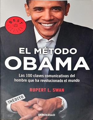 Seller image for El mtodo Obama ? Las 100 claves comunicativas del hombre que ha revolucionado el mundo for sale by Paraso Lector