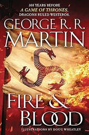 Seller image for Fire & Blood: 300 Years Before A Game of Thrones (The Targaryen Dynasty: The House of the Dragon) for sale by -OnTimeBooks-