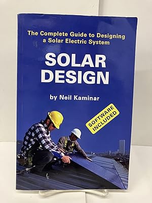 Immagine del venditore per Solar Design: The Complete Guide to Designing a Solar Electric System venduto da Chamblin Bookmine