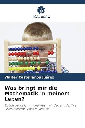 Bild des Verkufers fr Was bringt mir die Mathematik in meinem Leben? zum Verkauf von moluna