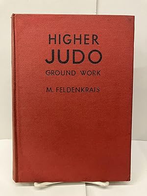 Seller image for Higher Judo: Ground Work (Katame-Waza) for sale by Chamblin Bookmine