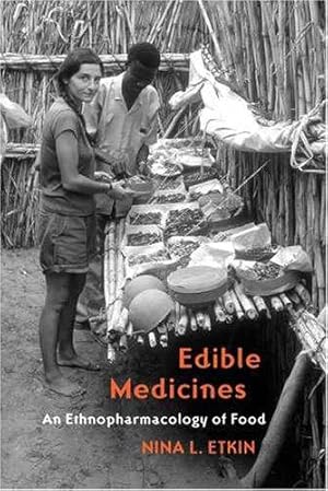 Seller image for Edible Medicines: An Ethnopharmacology of Food for sale by WeBuyBooks