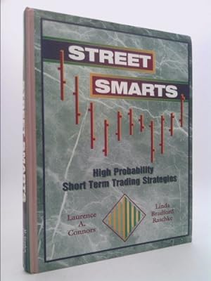 Immagine del venditore per Street Smarts: High Probability Short Term Trading Strategies venduto da ThriftBooksVintage