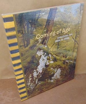 Seller image for Coming of Age: American Art, 1850s to 1950s for sale by Atlantic Bookshop
