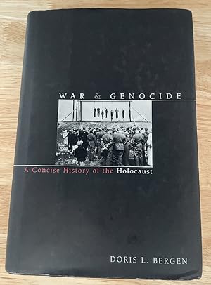 War and Genocide: A Concise History of the Holocaust (Critical Issues in World and International ...