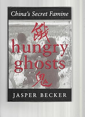 Seller image for HUNGRY GHOSTS: China's Secret Famine for sale by Chris Fessler, Bookseller